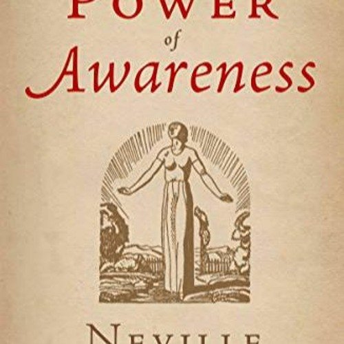 Power of Awareness Neville Goddard